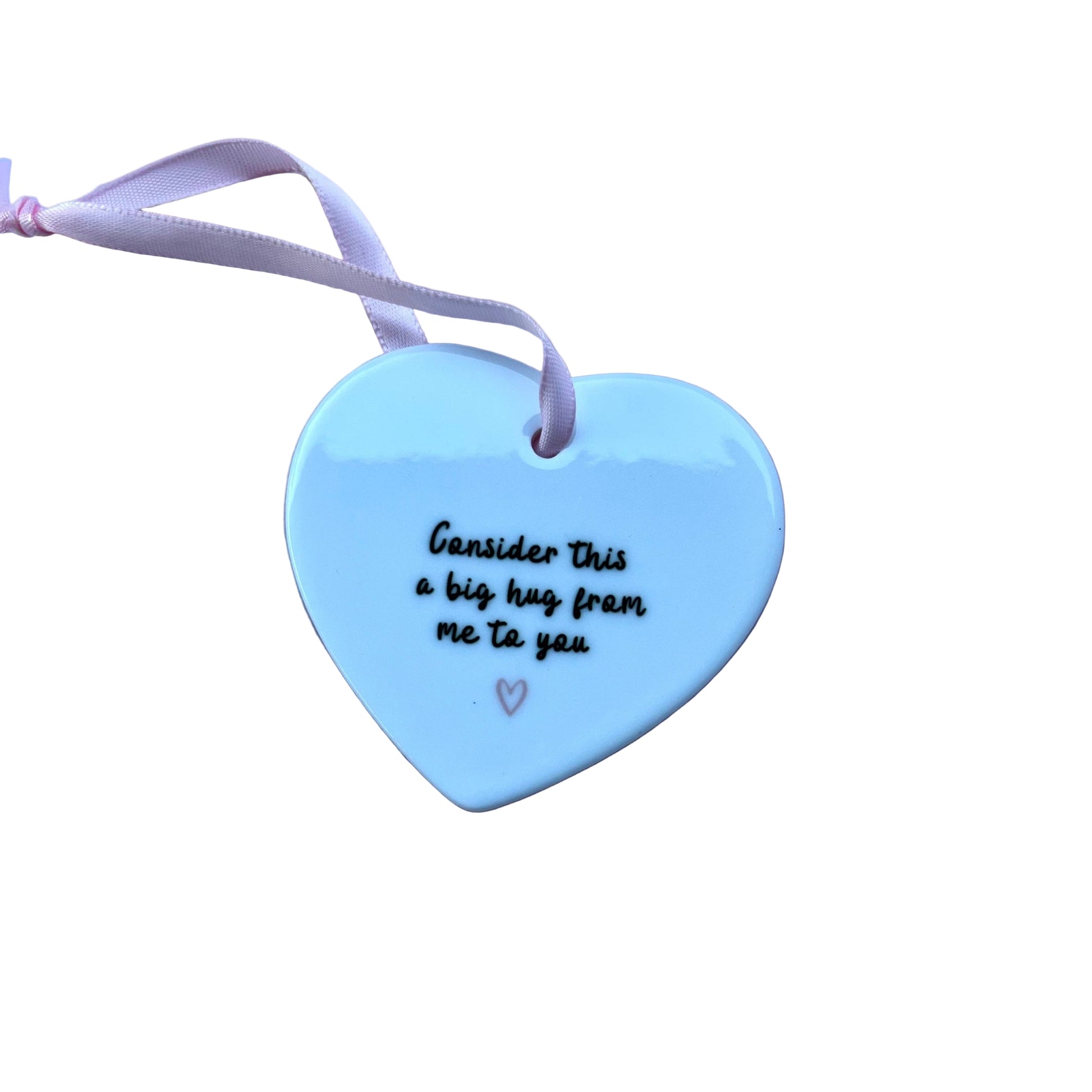 Heart-shaped ceramic tag with consider this a big hug from me to you.
